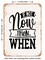 DECORATIVE METAL SIGN - If Not Now then When - Vintage Rusty Look